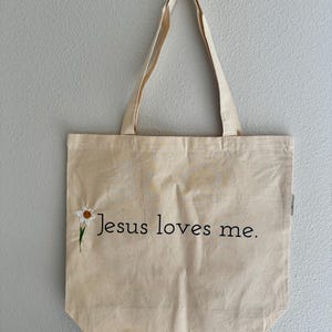 Jesus loves me. Printed Organic cotton tote bag w/ embroidered flower- natural, seasonal, unisex, spring
